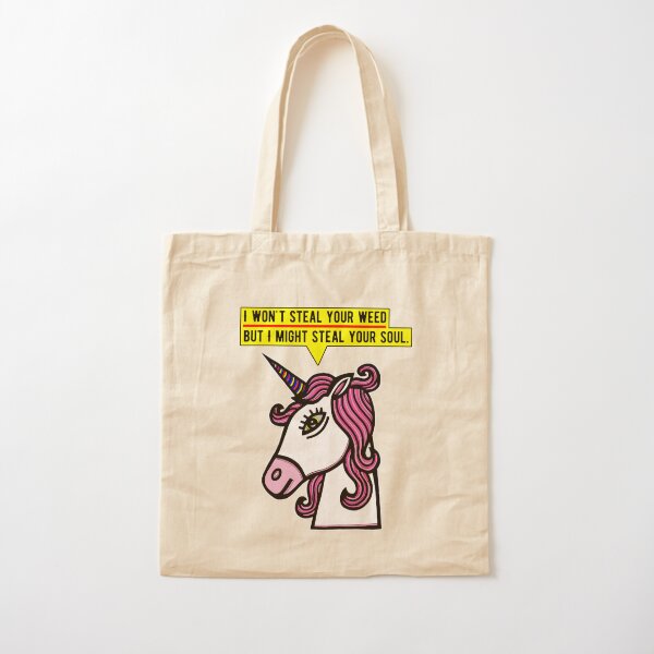 "I won't steal your weed, but I might steal your soul." Cotton Tote Bag