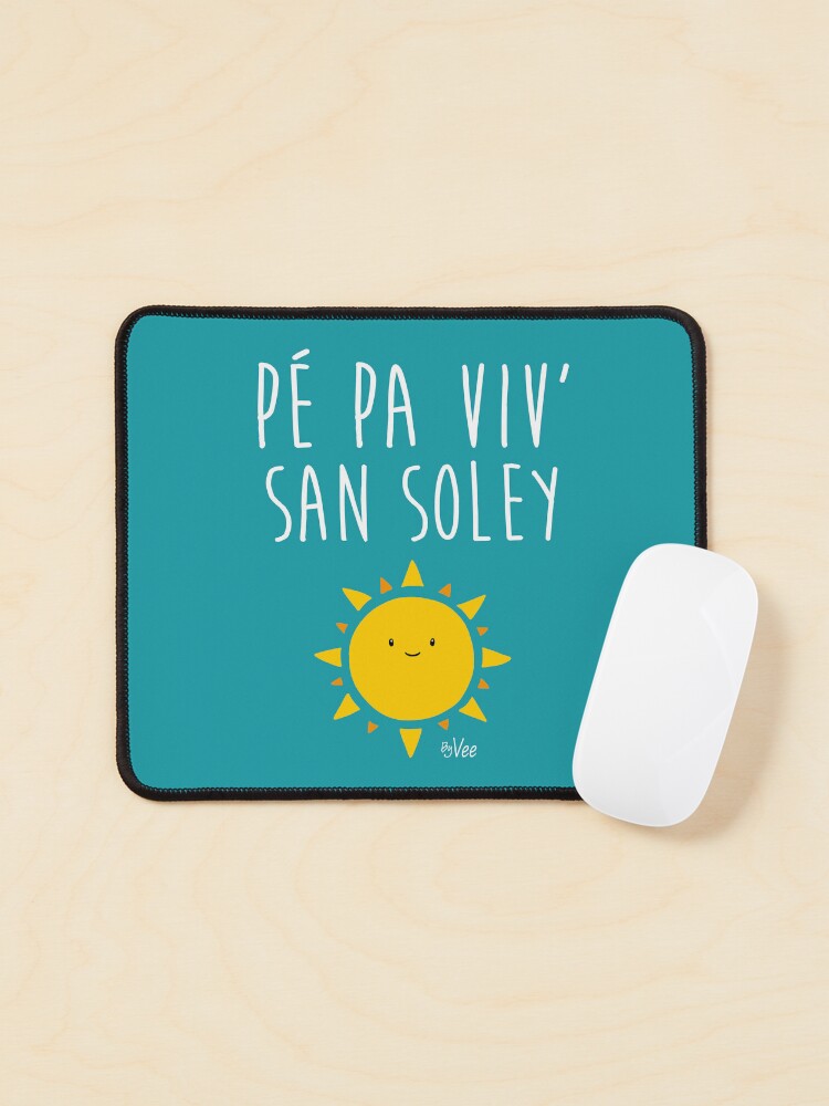 Aperçu 1 sur 5. Tapis de souris avec l'œuvre Pé pa viv' san soley créée et vendue par vee-madinina.