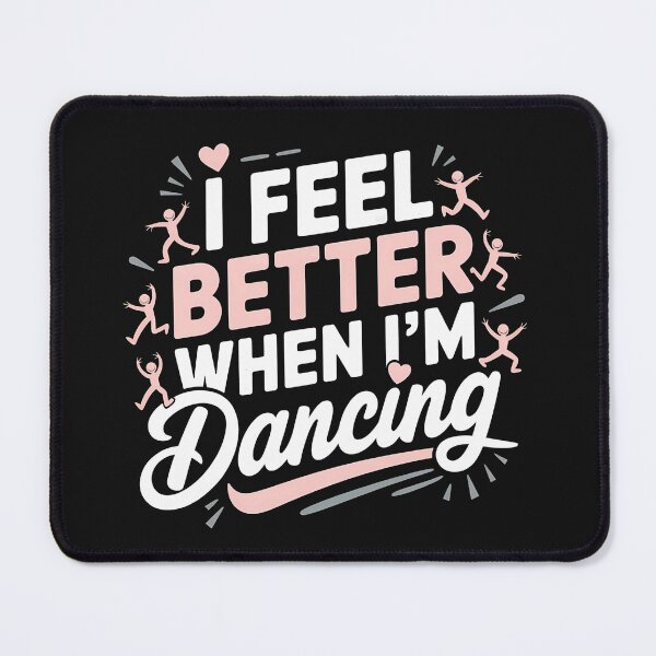 Item preview, I Feel Better When I'm Dancing - Perfect gift for dance enthusiasts and music lovers who live for the rhythm designed and sold by Zyziowsky.