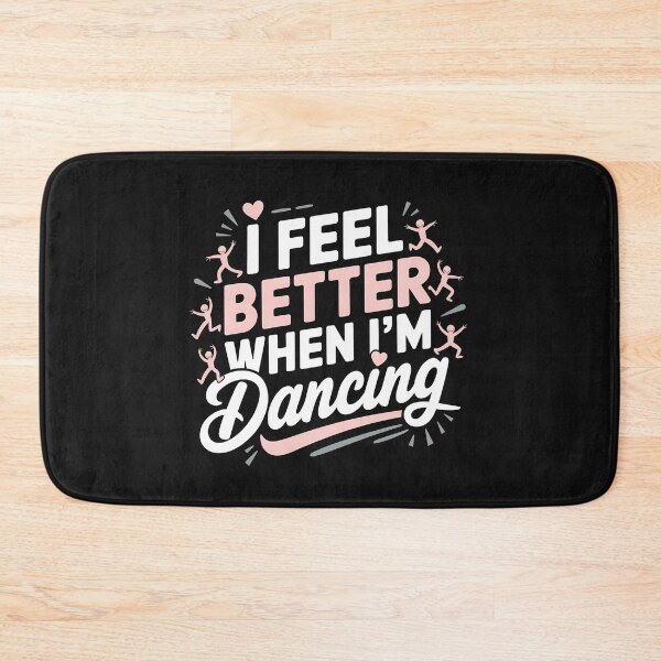 Item preview, I Feel Better When I'm Dancing - Perfect gift for dance enthusiasts and music lovers who live for the rhythm designed and sold by Zyziowsky.