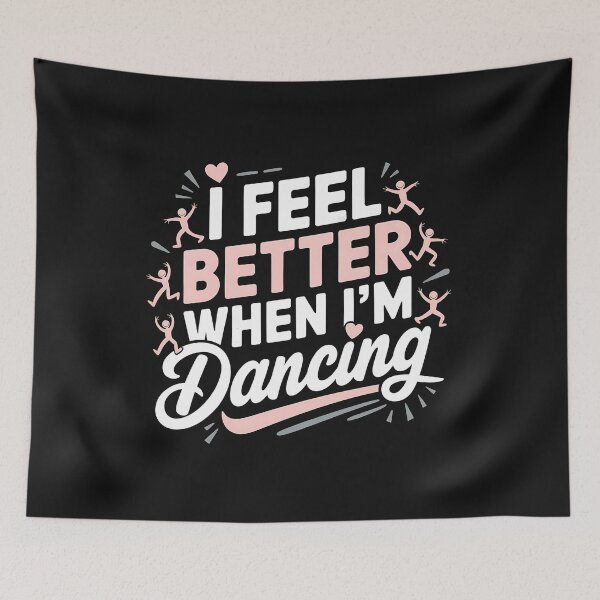 Item preview, I Feel Better When I'm Dancing - Perfect gift for dance enthusiasts and music lovers who live for the rhythm designed and sold by Zyziowsky.