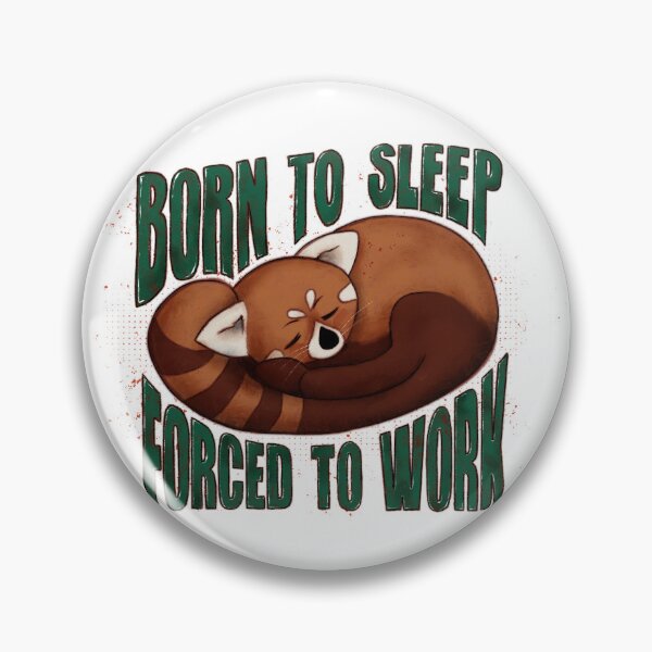 Item preview, Born to sleep, forced to work designed and sold by alies-art.