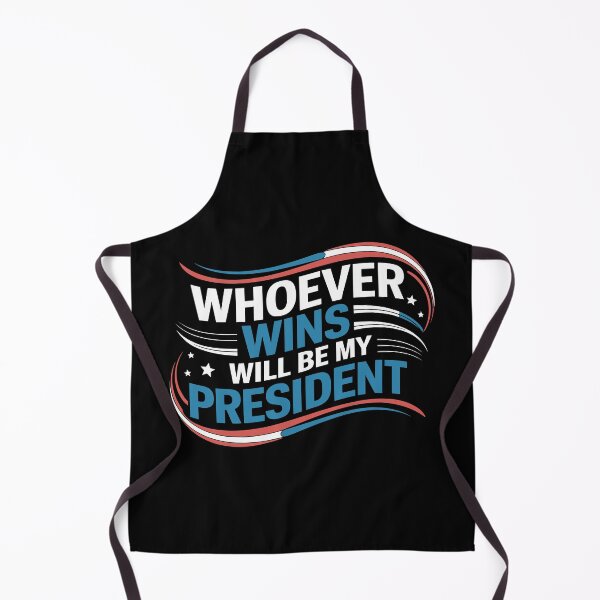 Item preview, Whoever Wins Will Be My President Patriotic Design designed and sold by NexaArts.