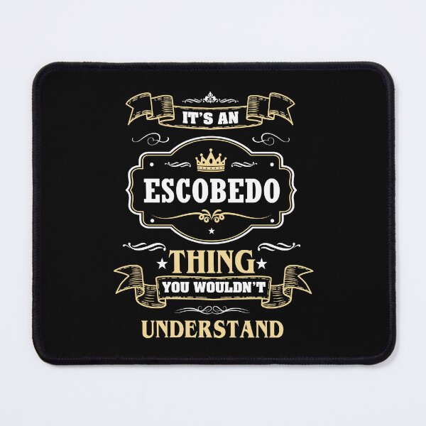 Item preview, It Is An Escobedo Thing You Wouldn't Understand Escobedo Name Shirt designed and sold by GensBarlow.