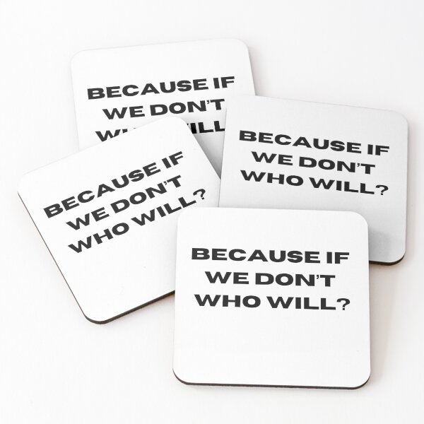 Item preview, Because if we dont who will? designed and sold by Burkae.