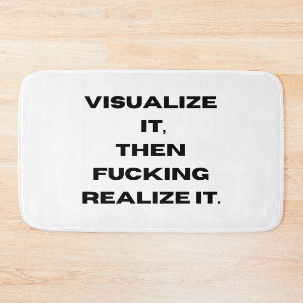 Item preview, Visualize it, then fucking realize it designed and sold by Burkae.