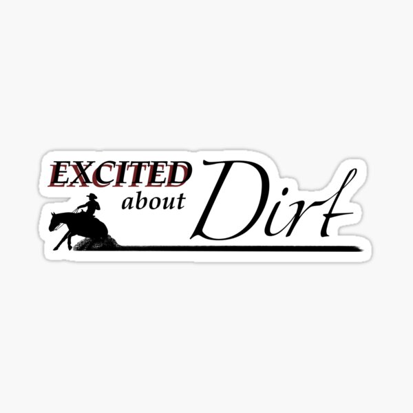 Item preview, Excited About Dirt (black) designed and sold by TheReinerLounge.