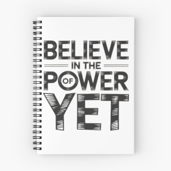 Item preview, Believe in the Power of Yet designed and sold by Shop242.