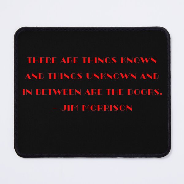 Item preview, There Are Things Known And Things Unknown And In Between Are The Doors | Jim Morrison Quotes | The Doors | TheAmericanPoet designed and sold by TheAmericanPoet.