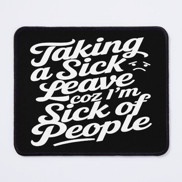 Item preview, Introvert's Sick Day - Taking A Sick Leave Coz I'm Sick Of People - Funny Quote designed and sold by Wishing-Wings.