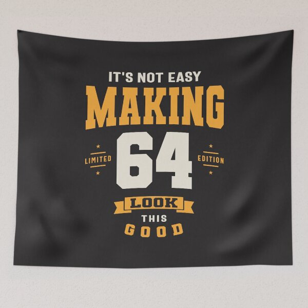 Item preview, It's Not Easy Making 64 Look This Good - 64th Birthday designed and sold by cidolopez.