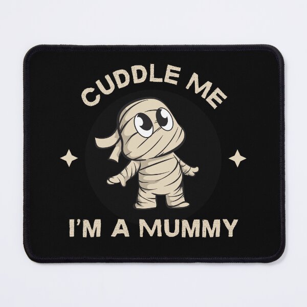 Item preview, Cuddle Me, I'm a Mummy designed and sold by TrippyOutfitter.