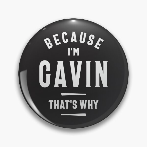 Artikelvorschau, Weil ich Gavin bin, deshalb lustiger Name Gavin entworfen und verkauft von cidolopez.