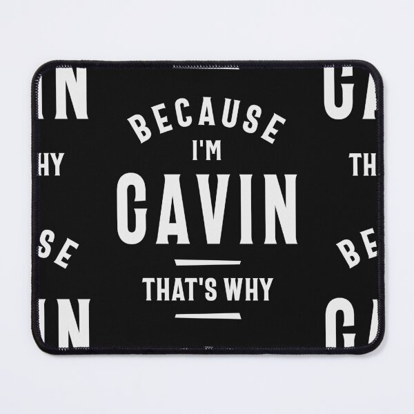 Artikelvorschau, Weil ich Gavin bin, deshalb lustiger Name Gavin entworfen und verkauft von cidolopez.