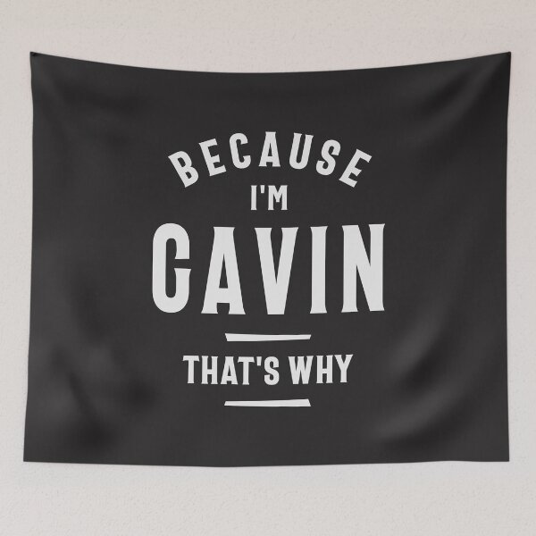 Item preview, Because I'm Gavin That's Why Funny Name Gavin designed and sold by cidolopez.
