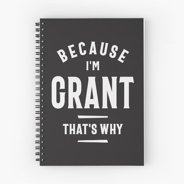 Item preview, Because I'm Grant That's Why Funny Name Grant designed and sold by cidolopez.