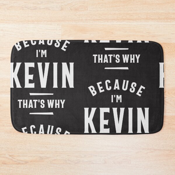 Item preview, Because I'm Kevin That's Why Funny Name Kevin designed and sold by cidolopez.
