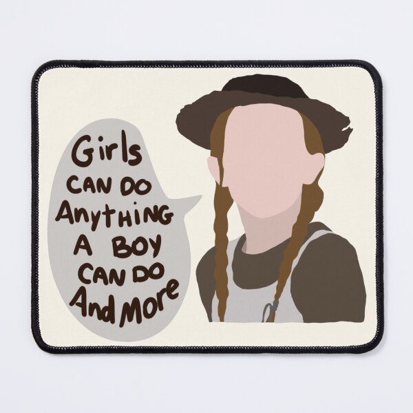 Item preview, Girls Can Do Anything A Boy Can Do And More - Anne Of Green Gables Book Bookish Bookaholic Trope designed and sold by Maviartig.