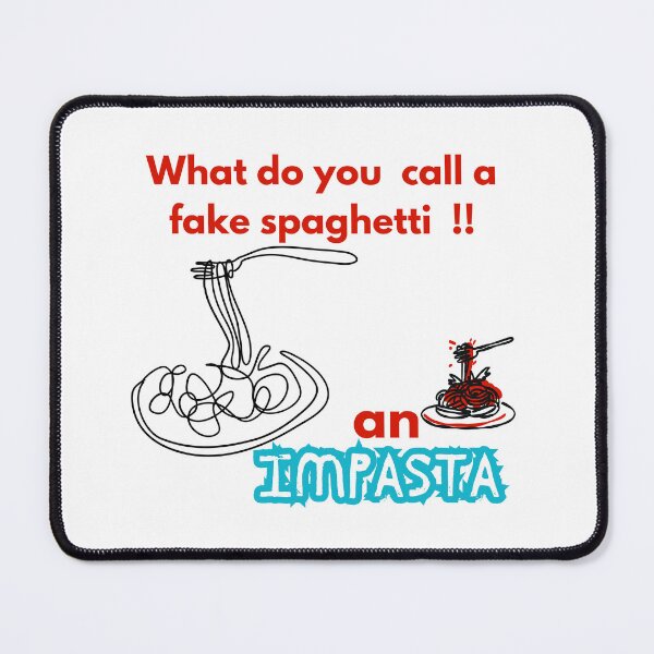 Item preview, What do you call a fake spaghetti an impasta, humour, dad jokes designed and sold by FLIRTAASAN.