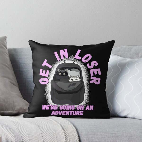 Item preview, Get in Loser...We're Going on an Adventure designed and sold by Kristi Brooks.