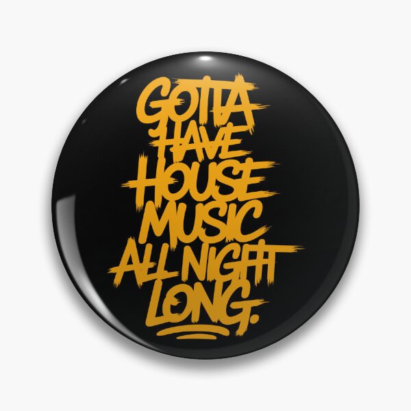 Artikelvorschau, Geschenk für House-Musik-DJs – „Ich muss die ganze Nacht House-Musik haben“ entworfen und verkauft von paulo silveira.