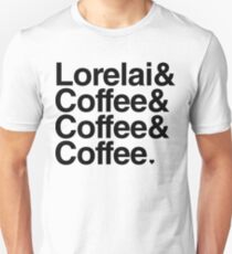Lorelai & Coffee & Coffee & Coffee - black text Unisex T-Shirt