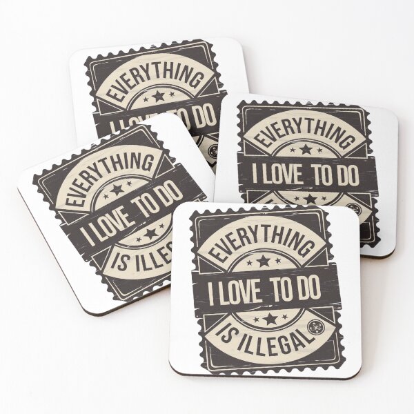 Item preview, Everything I Love To Do Is Illegal designed and sold by Flying Alligator.