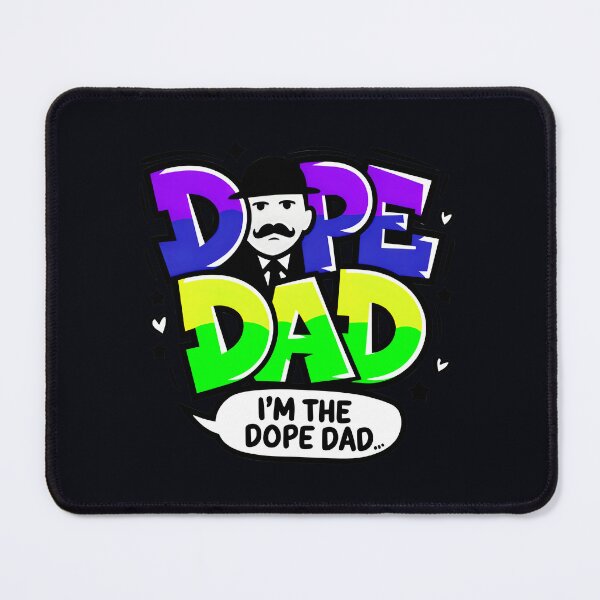 Item preview, I'm The Dope Dad designed and sold by TheArtOfPat.