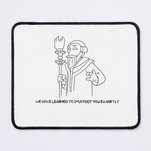 Item preview, We Have Learned To Imatoot You Exarktly! designed and sold by DazeieVaughn.