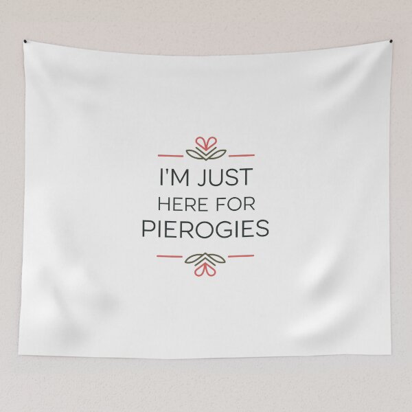 Item preview, I'm Just Here for Pierogies  designed and sold by These_Prints.