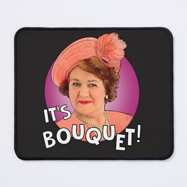 Item preview, It's Bouquet!! Hyacinth Bucket. Keeping Up Appearances designed and sold by Shelmodine79.