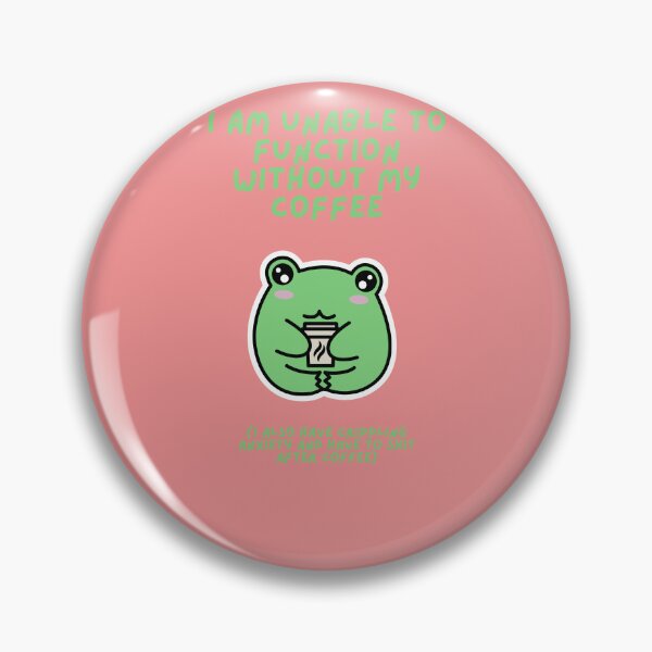 Item preview, Unable To Function Without Coffee Frog designed and sold by BrickedBrands.