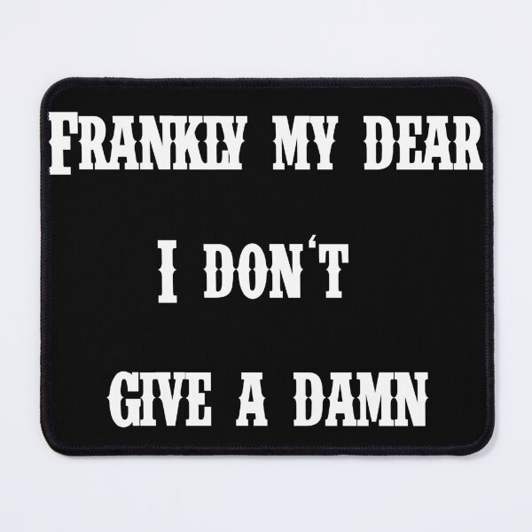 Item preview, Frankly My Dear designed and sold by Baynewash.