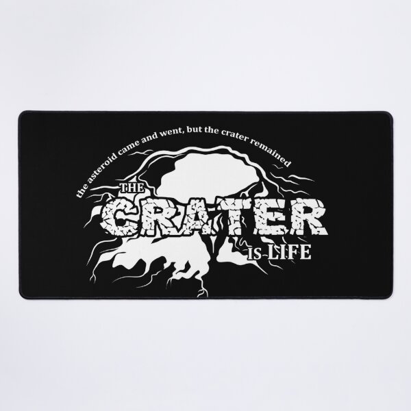 Item preview, The Crater Is Life (white text) designed and sold by potatoegoat.