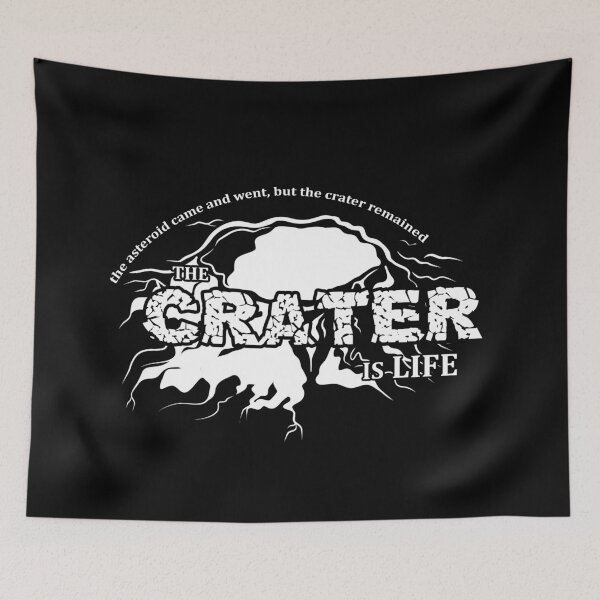 Item preview, The Crater Is Life (white text) designed and sold by potatoegoat.