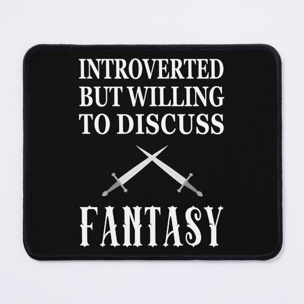 Item preview, Introverted But Willing to Discuss Fantasy designed and sold by XanderWitch Creative.