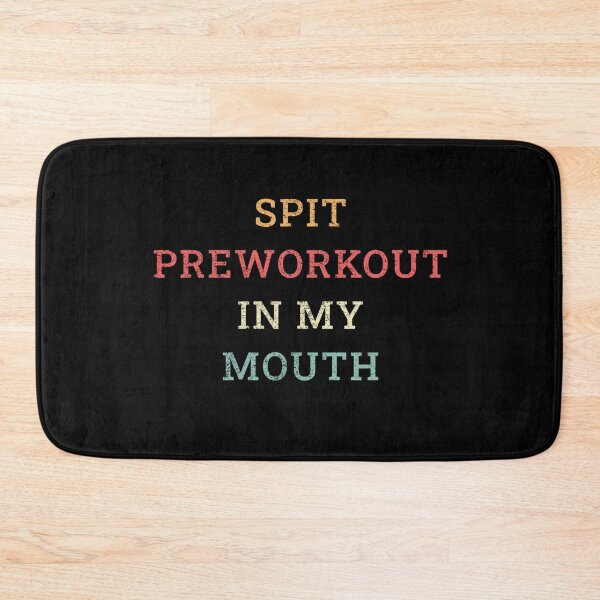 Item preview, Spit Preworkout In My Mouth designed and sold by TinysKaden.