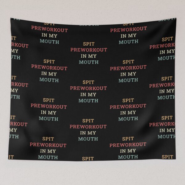 Item preview, Spit Preworkout In My Mouth designed and sold by TinysKaden.