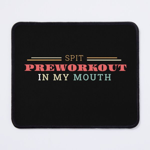 Item preview, Spit Preworkout In My Mouth designed and sold by TinysKaden.