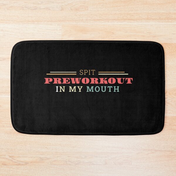Item preview, Spit Preworkout In My Mouth designed and sold by TinysKaden.