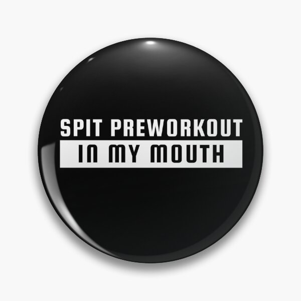 Item preview, Spit Preworkout In My Mouth designed and sold by TinysKaden.