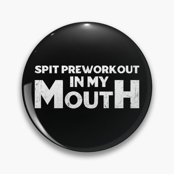 Item preview, Spit Preworkout In My Mouth designed and sold by TinysKaden.