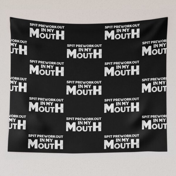 Item preview, Spit Preworkout In My Mouth designed and sold by TinysKaden.