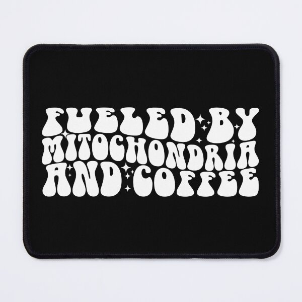 Item preview, Fueled By Mitochondria And Coffee - Fun Biology Science designed and sold by ScienceCorner.