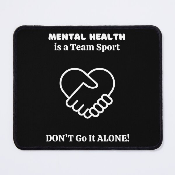 Item preview, Mental Health Is A Team Sport! Don't Go It Alone! designed and sold by Artography Designs.