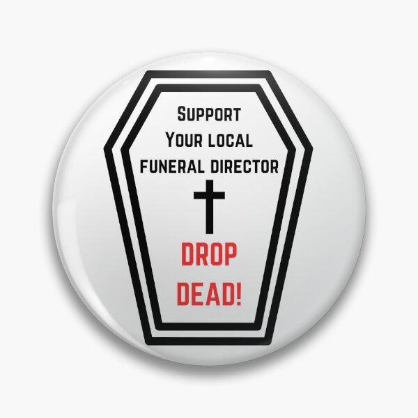 Item preview, Support Your Local Funeral Director designed and sold by JoezPlace.