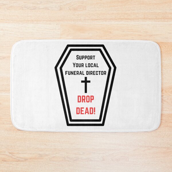 Item preview, Support Your Local Funeral Director designed and sold by JoezPlace.