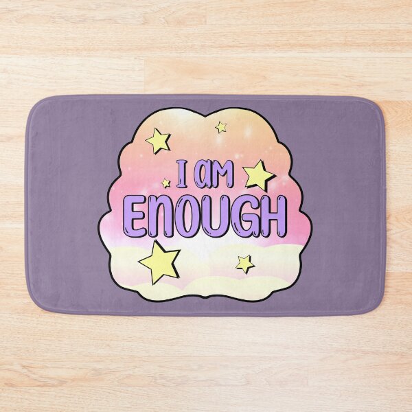 Item preview, I am Enough designed and sold by Sorarityy.