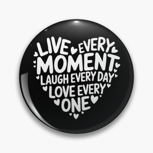 Item preview, Live Every Moment, Laugh Every Day, Love Everyone Inspirational Quote designed and sold by love3617.