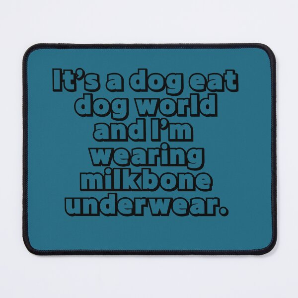 Item preview, Dog eat dog world designed and sold by Robot-Art.